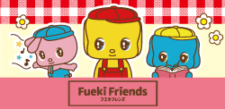 Fueki Friends series